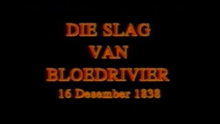 Die Slag van Bloedrivier  16 Desember 1838  Battle of Blood River [upl. by Hawkie495]