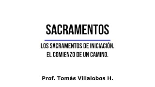 Sacramentos quotLos sacramentos de iniciación El comienzo de un caminoquot [upl. by Tlihcox]