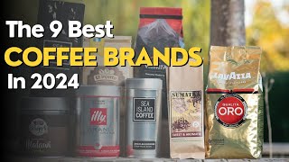 The 9 Best COFFEE BRANDS In 2024 [upl. by Craner]