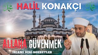 Allahın Rahmetine Güvenmek  Halil KONAKÇI  İslami Sohbetler  Dini Sohbetler [upl. by Hachman877]