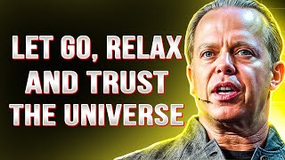 Learn To LET GO RELAX and TRUST The Universe  Joe Dispenza [upl. by Ado]