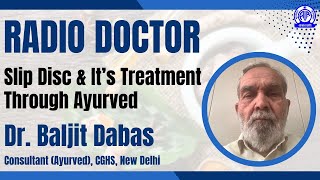 Radio Doctor II Slip Disc amp it’s Treatment through Ayurved II Dr Baljit Dabas [upl. by Leizar]