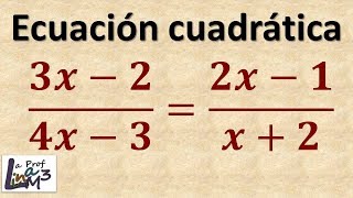 Ecuaciones fraccionarias y ecuaciones cuadráticas  La Prof Lina M3 [upl. by Sillert]