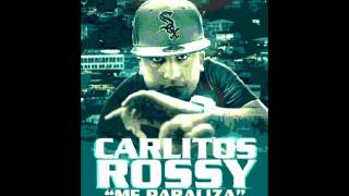 Carlitos RossyMe Paraliza letra lyrics [upl. by Tongue]