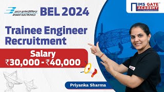 BEL Trainee Engineer Recruitment 2024  BEL New Vacancy 2024  BEL Recruitment 2024  Priyanka maam [upl. by Ainevul]