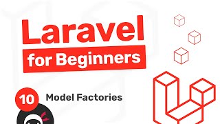 Laravel Tutorial for Beginners 10  Model Factories [upl. by Lebama]