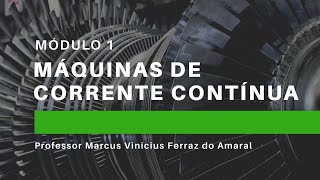 Máquinas de Corrente Contínua Módulo 1  Análise em regime permanente [upl. by Casia]