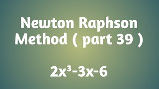 Newton Raphson method  2x33x6  part 39 [upl. by Ykcim784]