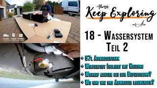 18 ‖ Wassersystem Teil 2 Isolierter Abwassertank unter dem Fahrzeug  DIY Campervan Ausbau [upl. by Anirbys]