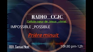 09192024 RADI0 RTCCJC LIVE PRIERE MINUIT IMPOSSIBLEPOSSIBLE  SOYEZBENIS [upl. by Culhert]