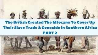 The British Created The Mfecane To Cover Up Their Genocide In Southern AfricaNiloSaharan Presence [upl. by Jacie232]