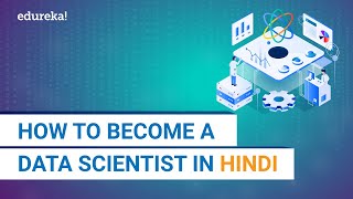 How to Become a Data Scientist in Hindi  Data Scientist Career Path 2023 Hindi  Edureka Hindi [upl. by Joline]