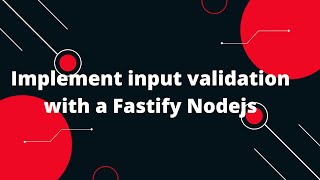 🚀 Mastering Input Validation with Fastify A Comprehensive Guide 🛠️ [upl. by Marasco]