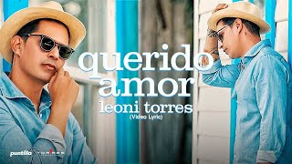 Leoni Torres  Querido Amor Video Lyric [upl. by Nosrej]