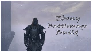 SKYRIM Ebony Battlemage BUILD GUIDE [upl. by Idnic844]