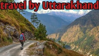 travel by Uttarakhand [upl. by Akimihs]