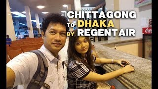 রিজেন্ট এয়ারে চট্টগ্রাম থেকে ঢাকা  CHITTAGONG TO DHAKA  REGENT AIR [upl. by Tynan910]