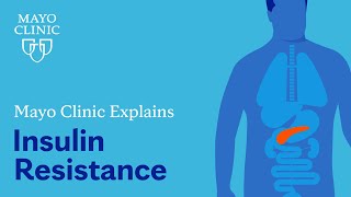 Mayo Clinic Explains Insulin Resistance [upl. by Christianna536]