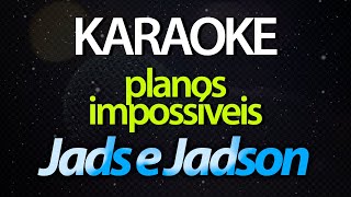 ⭐ Planos Impossíveis Uma Semana Sem Te Ver  Jads e Jadson Karaokê Version Cover [upl. by Ahsap]