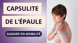 Capsulite rétractile de lépaule  exercices pour retrouver la mobilité [upl. by Nnahsal]