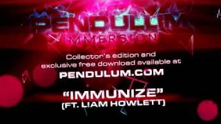 Pendulum  Immersion  07  Immunize featuring Liam Howlett [upl. by Shaum734]