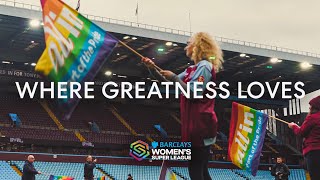 This is Where Greatness Loves 🫶  Barclays Womens Super League 202425 [upl. by Kroy]