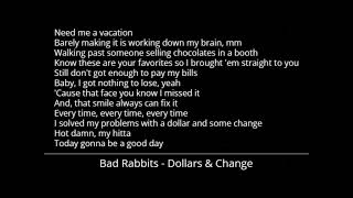 Bad Rabbits  Dollars amp Change Lyrics [upl. by Agathe280]