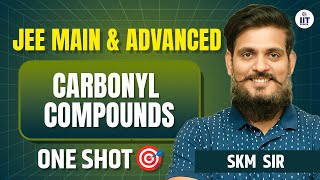 JEE Main amp Advanced  Organic Chemistry  Carbonyl Compounds  SKM Sir iitschool [upl. by Yblok181]