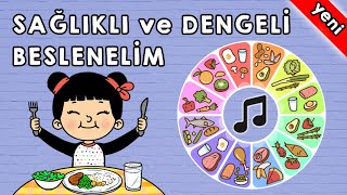 Sağlıklı ve Dengeli Beslenme Şarkısı [upl. by Yseulte]