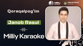 Janob Rasul  Qoraqalpogim  Milliy Karaoke [upl. by Eerual]