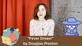 Fever Dream by Douglas Preston Review [upl. by Cherie]