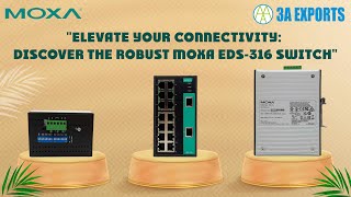 quotElevate Your Connectivity Discover the Robust Moxa EDS316 Switchquot [upl. by Aeet66]