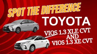 SPOT the Difference TOYOTA VIOS 13 XLE CVT and 13 XE CVT [upl. by Drannel518]