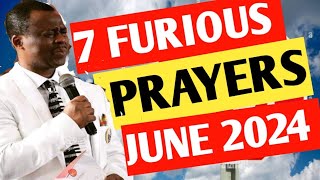 7 Furious Prayers for June 2024 open doors amp Financial breakthroughs Dr Olukoya MFM Elisha Goodman [upl. by Sapphira]