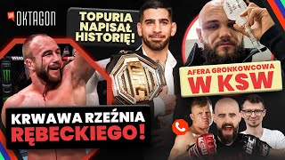 RĘBECKI I KRWAWA RZEŹNIA TOPURIA NAPISAŁ HISTORIĘ NA UFC 308 AFERA GRONKOWCOWA W KSW OKTAGON LIVE [upl. by Anselme643]