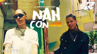 El Rapper RD x Papy Crish  Nah Con Nadie Video Oficial [upl. by Enyt]