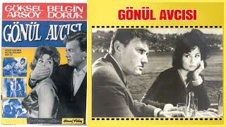 Gönül Avcısı 1962  Göksel Arsoy Belgin Doruk  Yeşilçam Filmi Full İzle [upl. by Beghtol762]