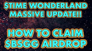 How to Claim Your BSGG Airdrop  TIME Wonderland DAO Updates amp Betswap Review Wheres Dani Sesta [upl. by Gebelein]