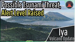 Iya Volcano Update Possible Tsunami Threat Alert Level Raised [upl. by Vigen814]