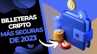 ¡TOP 5 BILLETERAS DE CRIPTOMONEDAS MÁS SEGURAS DE 2023 [upl. by Ydnas]