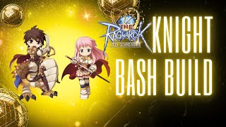 Knight Bash build  The Ragnarok  VIP 1  Payon 9 [upl. by Murtagh]