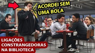 LIGAÇÕES CONSTRANGEDORAS E FUNK PESADÃO NA BIBLIOTECA [upl. by Kimmy374]