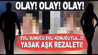 Skandal yasak aşk haberi Evli program sunucu ve evli konuğuyla [upl. by Inahpit476]