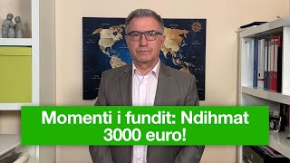 Ndihmat 3000 Euro  momenti i fundit ti kërkoni  Bahri Cani [upl. by Riay]