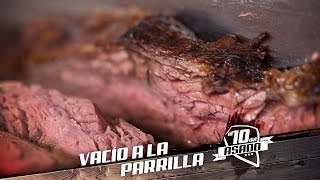 Vacío a la Parrilla  El 10 del Asado [upl. by Attiuqal]