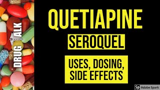 Quetiapine Seroquel  Uses Dosing Side Effects [upl. by Niawat782]