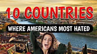 Americans BEWARE of These 10 Countries That HATE US Tourists [upl. by Hamilton]