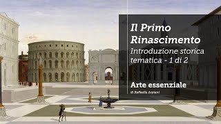 Introduzione al Primo Rinascimento  prima parte [upl. by Phyl]