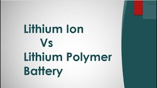 Difference between Lithium ION and Lithium Polymer  Lithium Ion Vs Polymer [upl. by Bell]