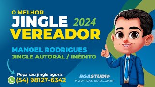 JINGLE VEREADOR 2024  Inédito  Manoel Rodrigues [upl. by Frye163]